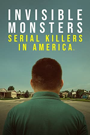 Invisible Monsters: Serial Killers in America