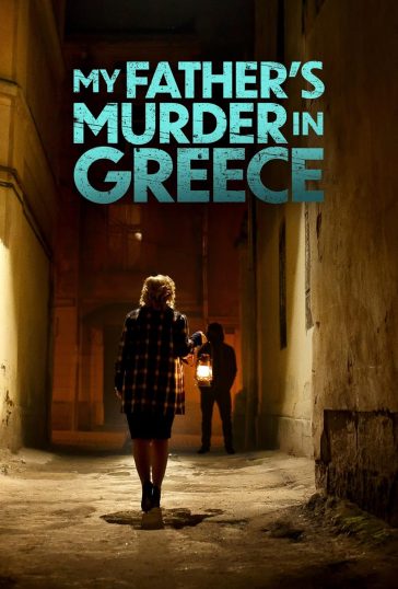 My Father’s Murder in Greece