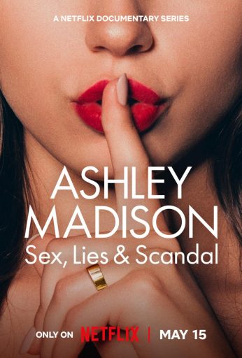 Ashley Madison: Sex, Lies & Scandal