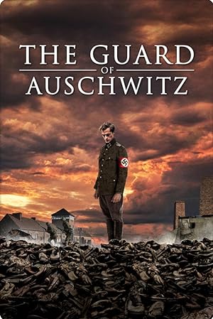 The Guard of Auschwitz