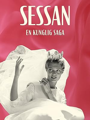 Sessan – en kunglig saga